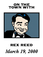 On The Town With Rex Reed